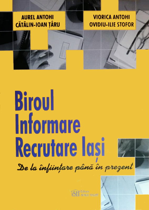 Coperta cărții Biroul Informare-Recrutare Iaşi. De la înfiinţare până în prezent